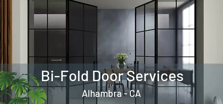 Bi-Fold Door Services Alhambra - CA