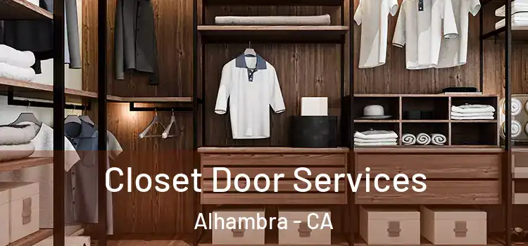  Closet Door Services Alhambra - CA