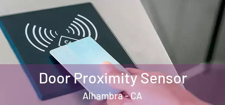  Door Proximity Sensor Alhambra - CA
