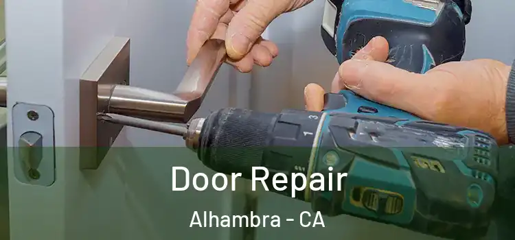 Door Repair Alhambra - CA