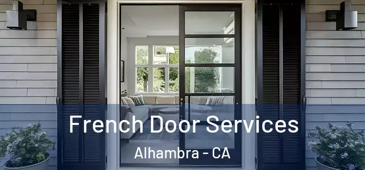 French Door Services Alhambra - CA