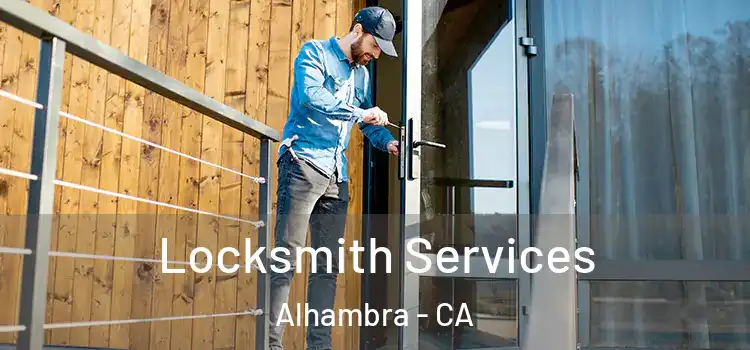 Locksmith Services Alhambra - CA