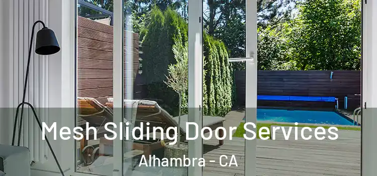 Mesh Sliding Door Services Alhambra - CA