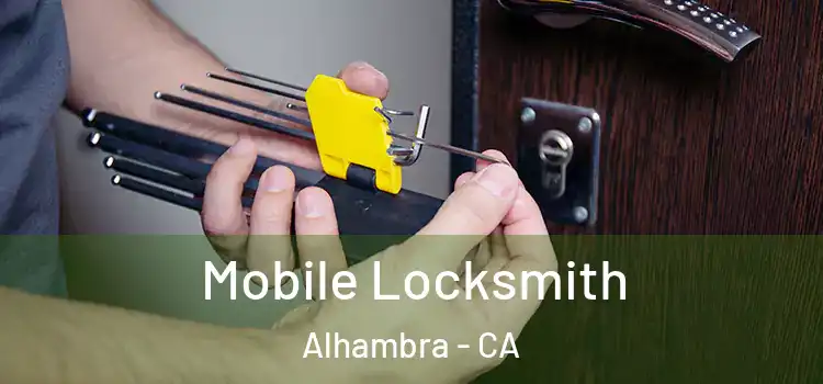  Mobile Locksmith Alhambra - CA