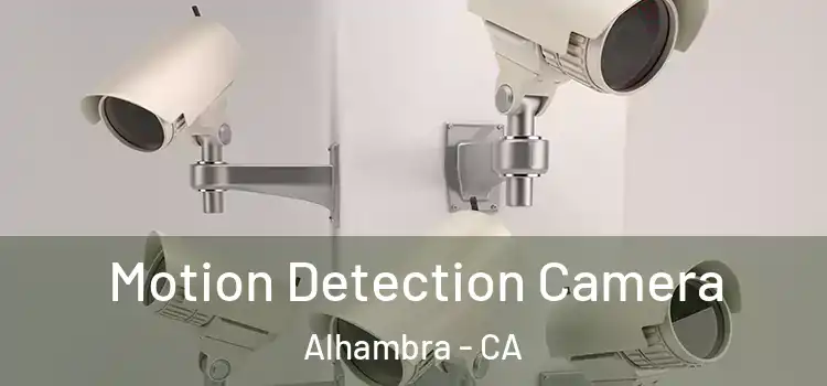  Motion Detection Camera Alhambra - CA