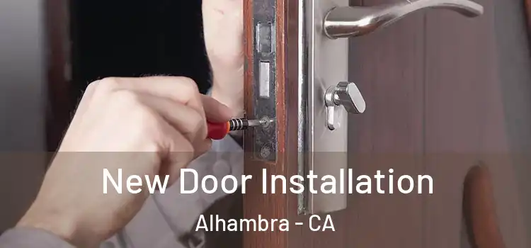  New Door Installation Alhambra - CA
