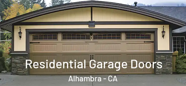  Residential Garage Doors Alhambra - CA