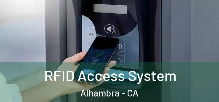 RFID Access System Alhambra - CA