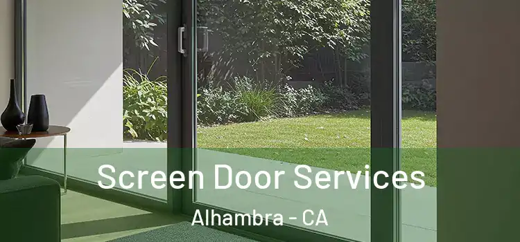 Screen Door Services Alhambra - CA