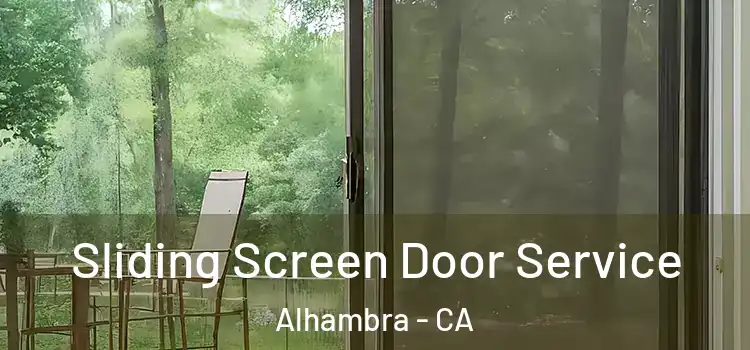  Sliding Screen Door Service Alhambra - CA