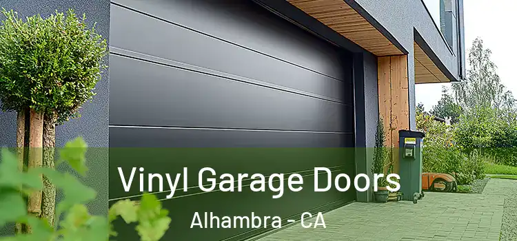  Vinyl Garage Doors Alhambra - CA